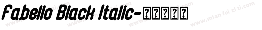 Fabello Black Italic字体转换